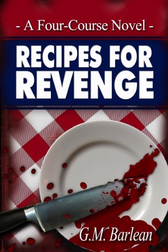Recipes for Revenge: A Four-Course Novel