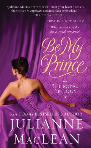 Be My Prince: The Royal Trilogy