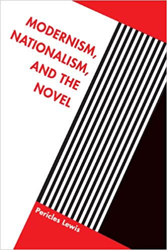 Modernism, Nationalism, and the Novel