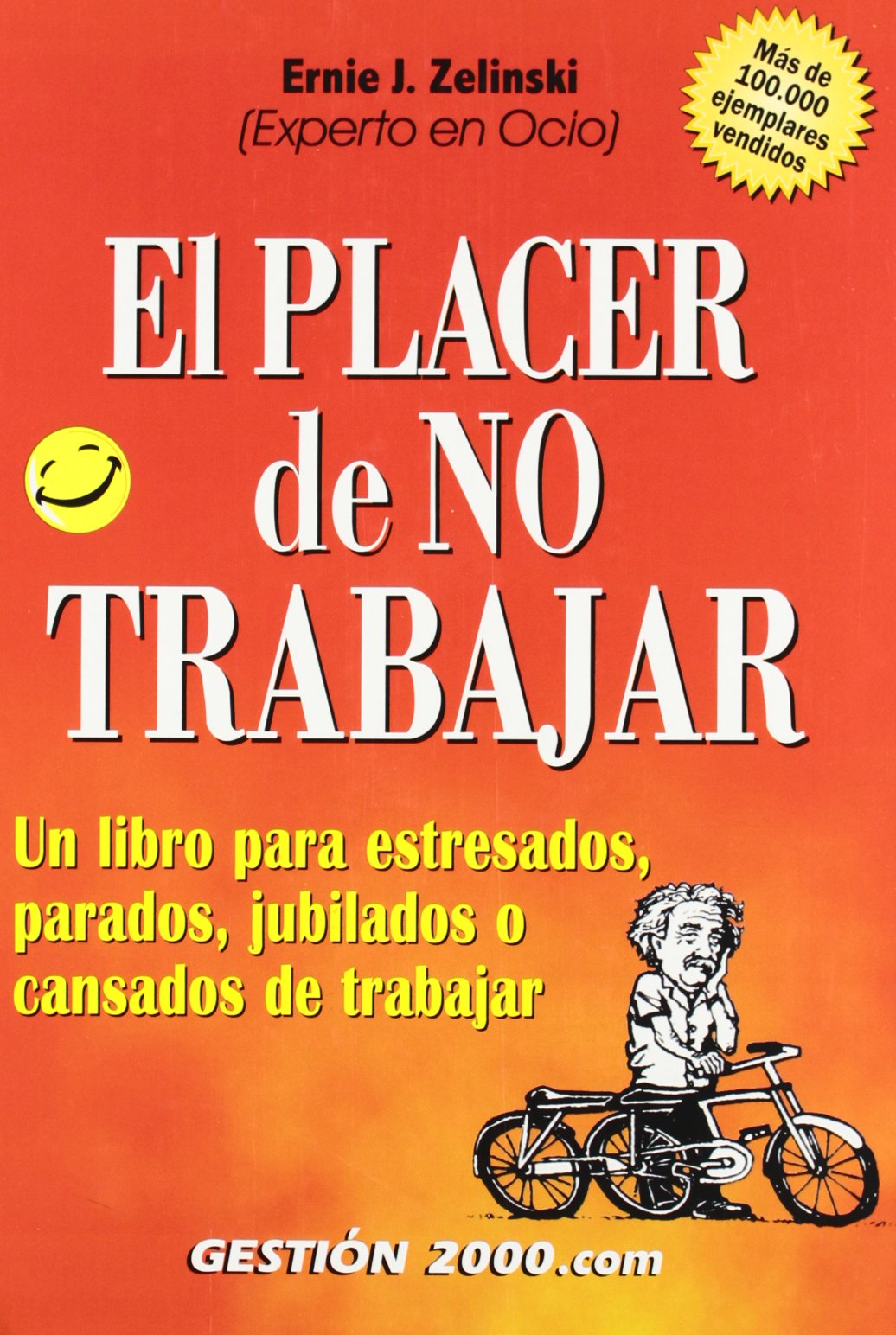 El Placer de No Trabajar / The Joy of Not Working