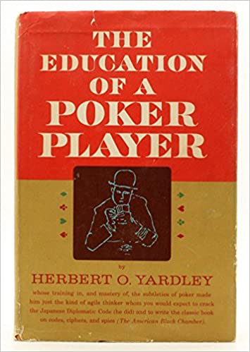 The Education Of A Poker Player: Including Where And How One Learns To Win