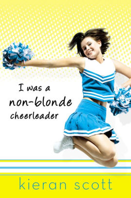 I was a Non Blonde Cheerleader