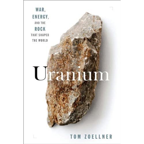 Uranium: War, Energy and the Rock That Shaped the World