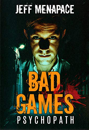 Bad Games: Psychopath