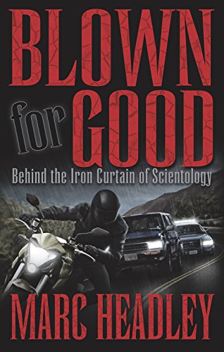 Blown for Good: Behind the Iron Curtain of Scientology