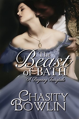 The Beast of Bath: A Regency Fairytale
