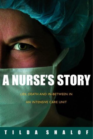A Nurse's Story: Life, Death, and In-Between in an Intensive Care Unit