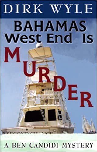 Bahamas West End is Murder: A Ben Candidi Mystery
