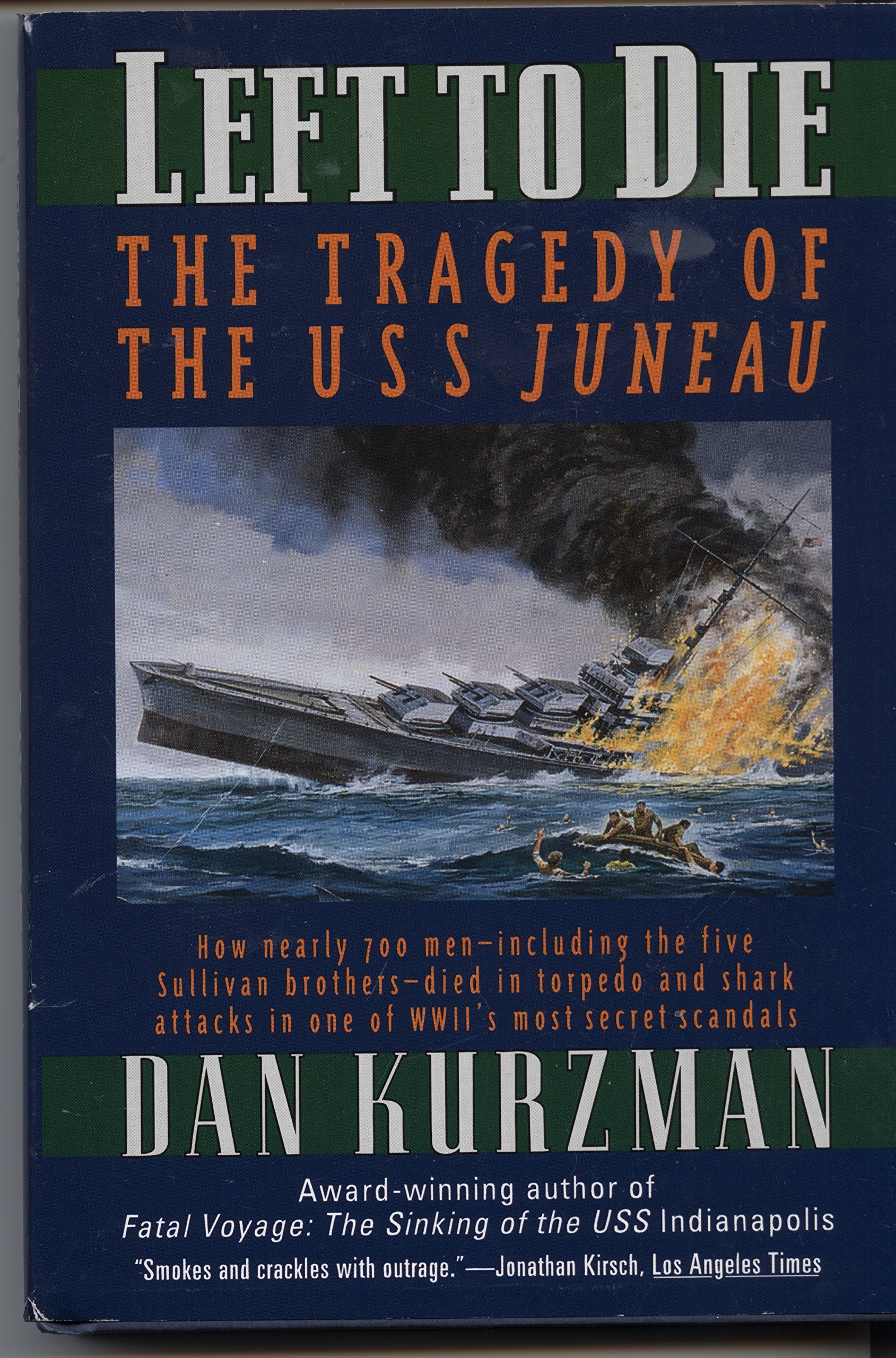 Left to Die: The Tragedy of the USS Juneau