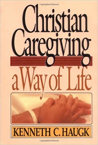 Christian Caregiving: A Way of Life