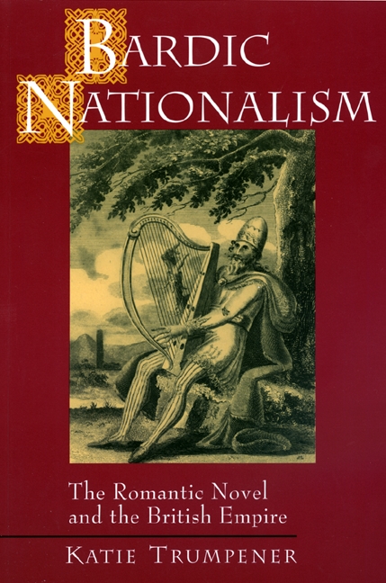 Bardic Nationalism: The Romantic Novel and the British Empire