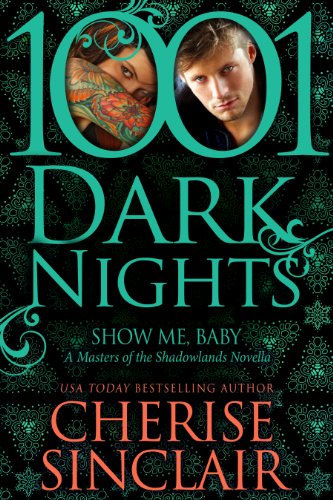 Show Me, Baby: A Masters of the Shadowlands Novella