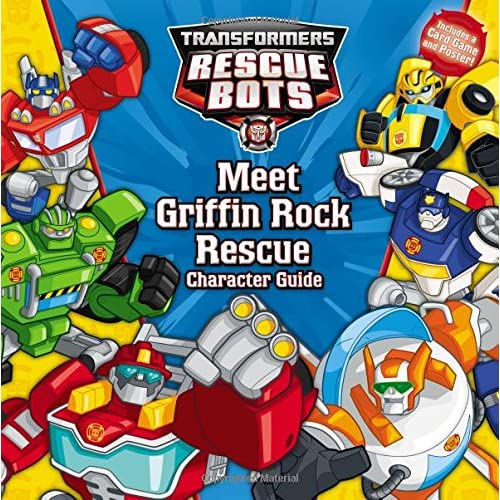 Transformers Rescue Bots: Meet Griffin Rock Rescue: Character Guide