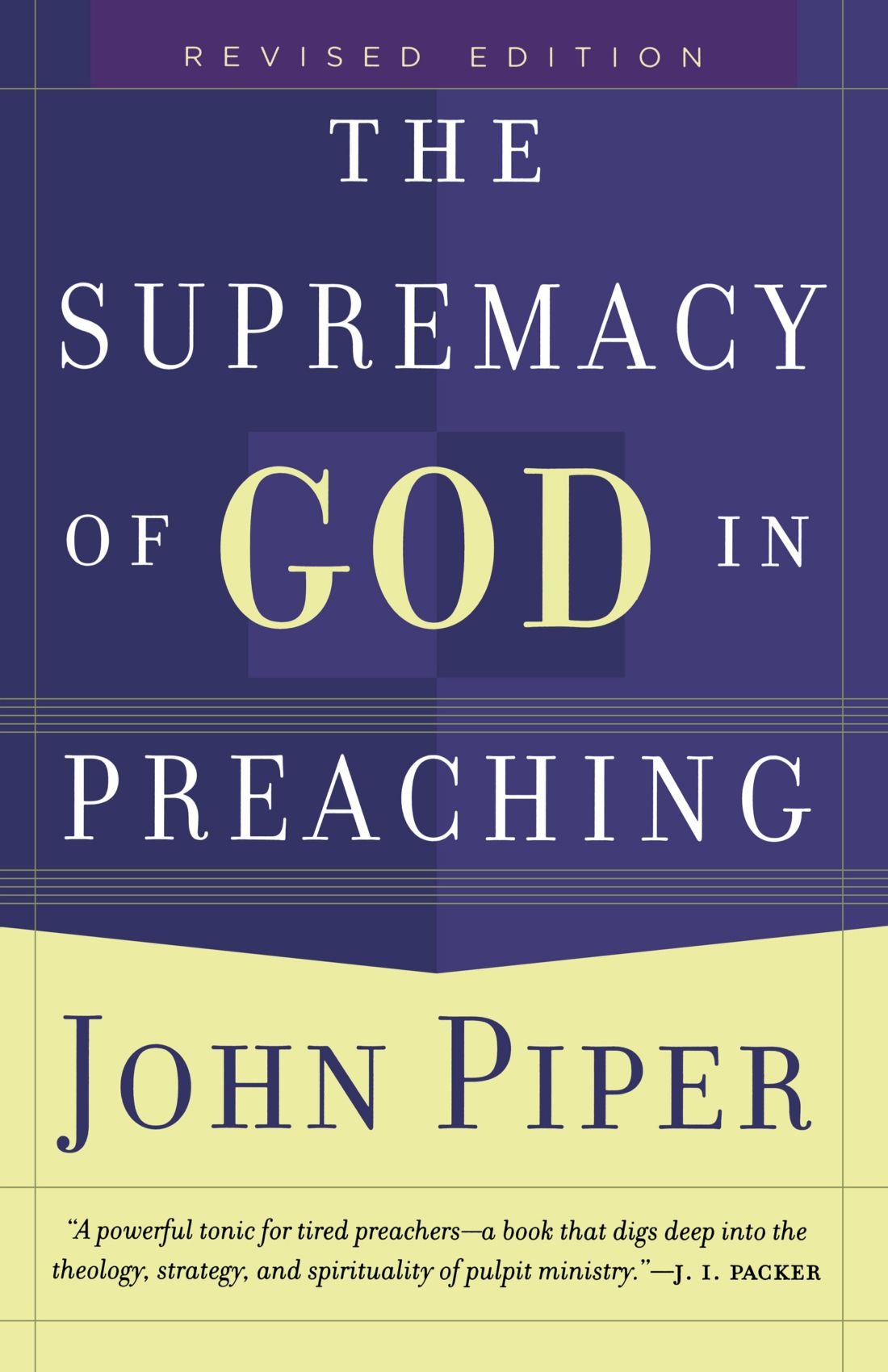 The supremacy of God in preaching