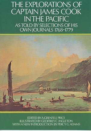 The Explorations of Captain James Cook in the Pacific: As Told by Selections of His Own Journals