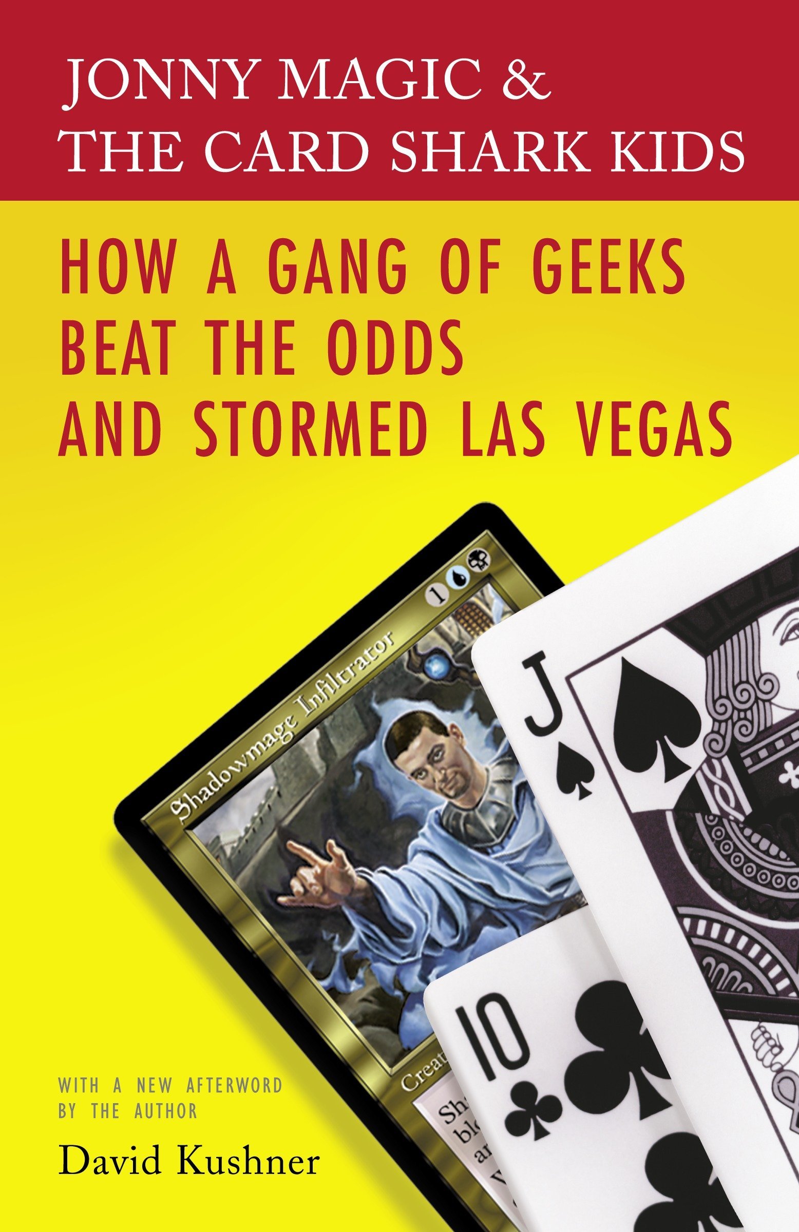 Jonny Magic & the Card Shark Kids: How a Gang of Geeks Beat the Odds and Stormed Las Vegas