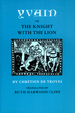 Yvain, or The Knight with the Lion