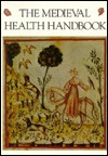 The Medieval Health Handbook - Tacuinum Sanitatis