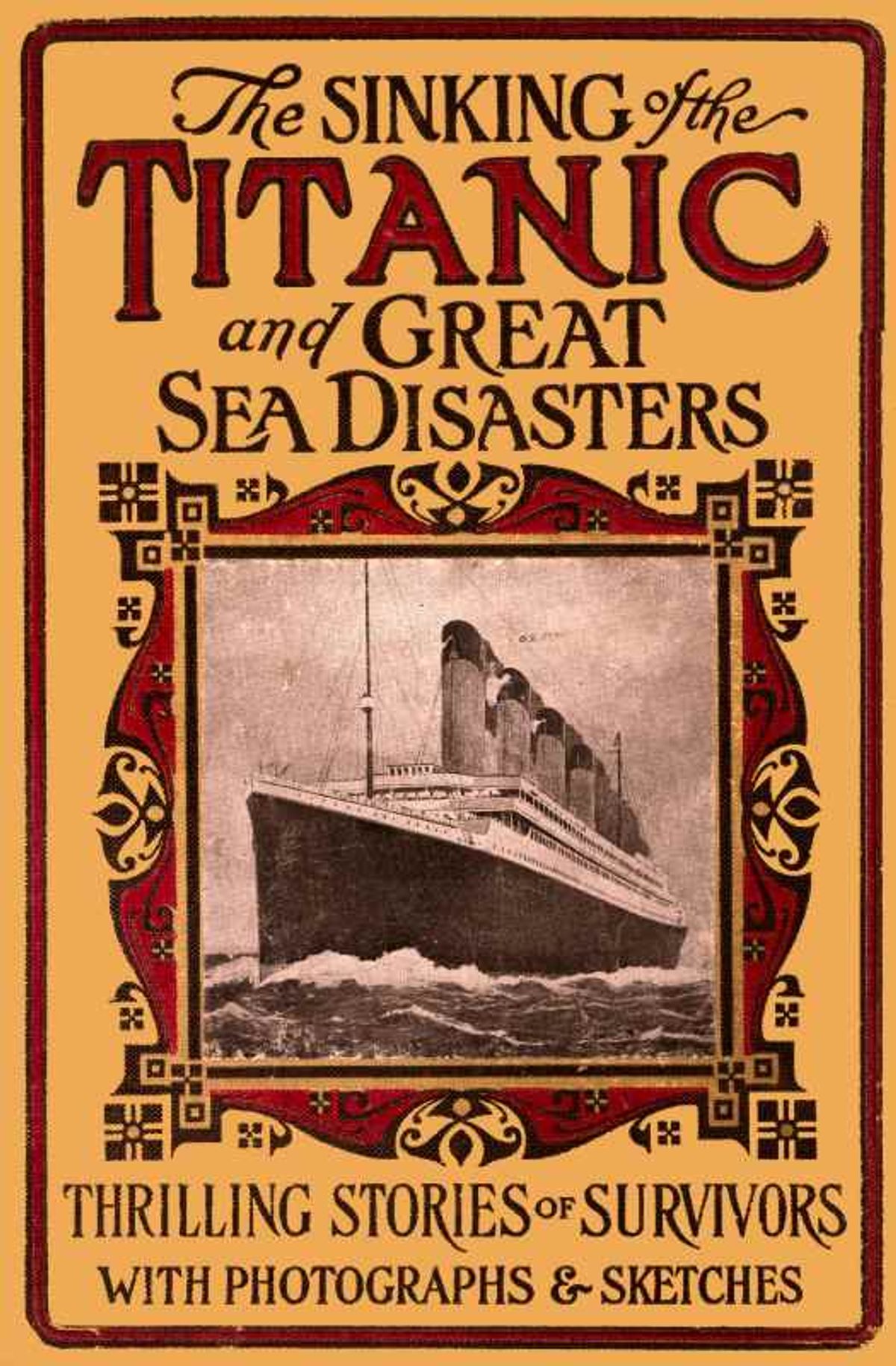 Sinking of the Titanic And Great Sea Disasters