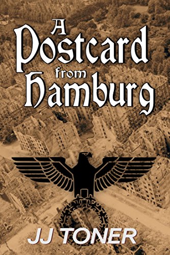 A Postcard from Hamburg: (A WW2 Spy Thriller)