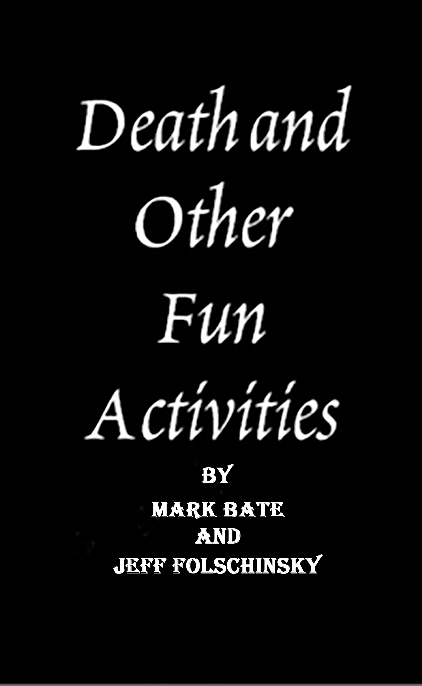 Death and Other Fun Activities