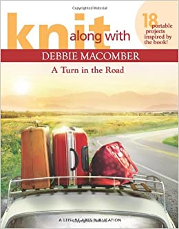 Knit Along with Debbie Macomber: A Turn in the Road