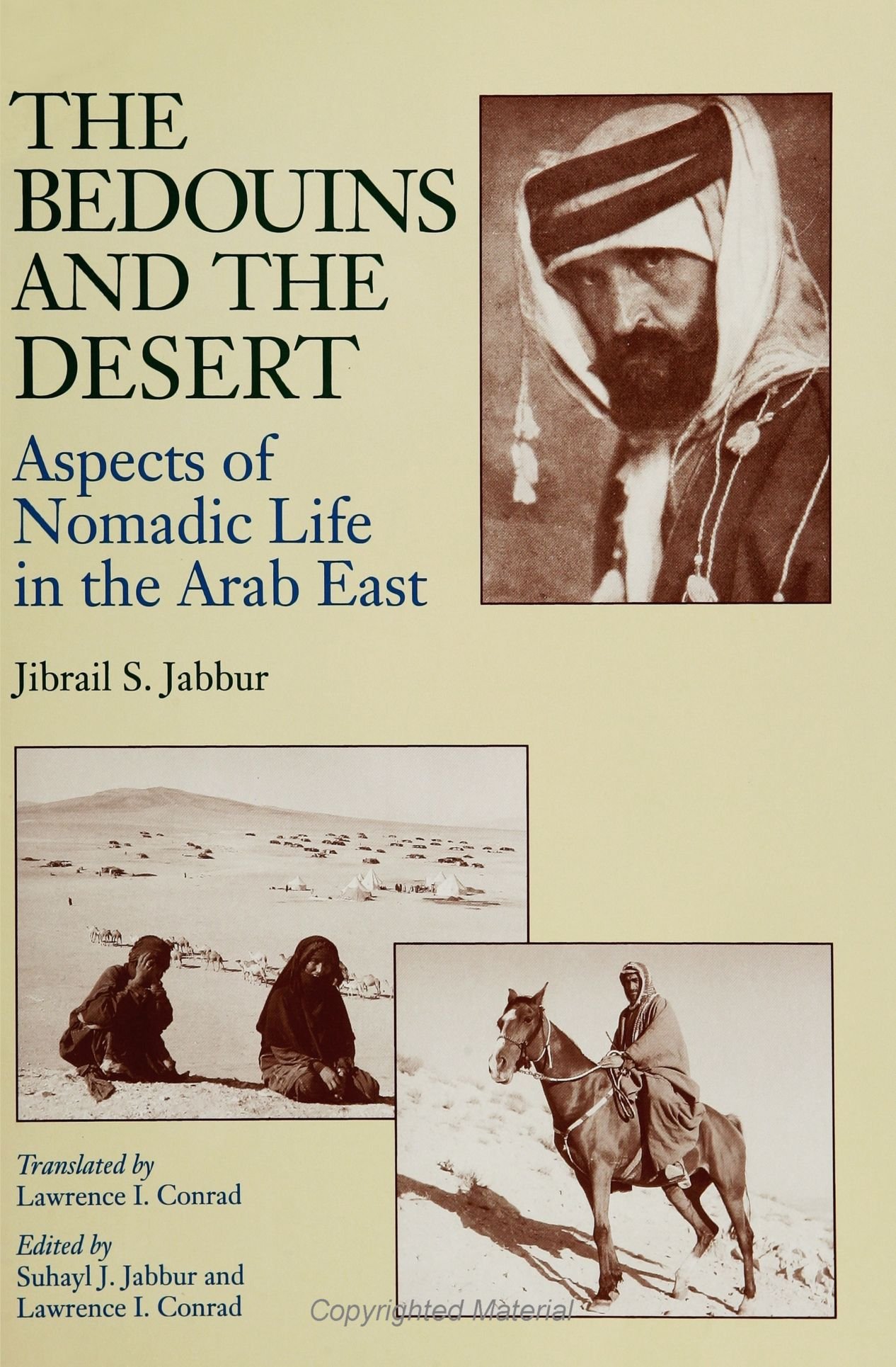 Bedouins and the Desert, The: Aspects of Nomadic Life in the Arab East