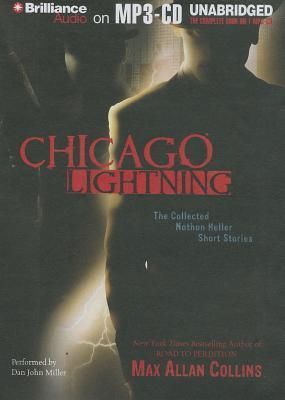 Chicago Lightning: The Collected Nathan Heller Short Stories