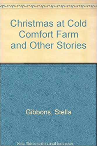 Christmas at Cold Comfort Farm, and Other Stories