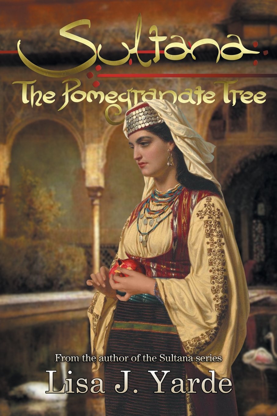 Sultana: The Pomegranate Tree: A Novel of Moorish Spain