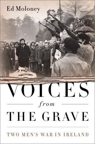 Voices from the Grave: Two Men''s War in Ireland