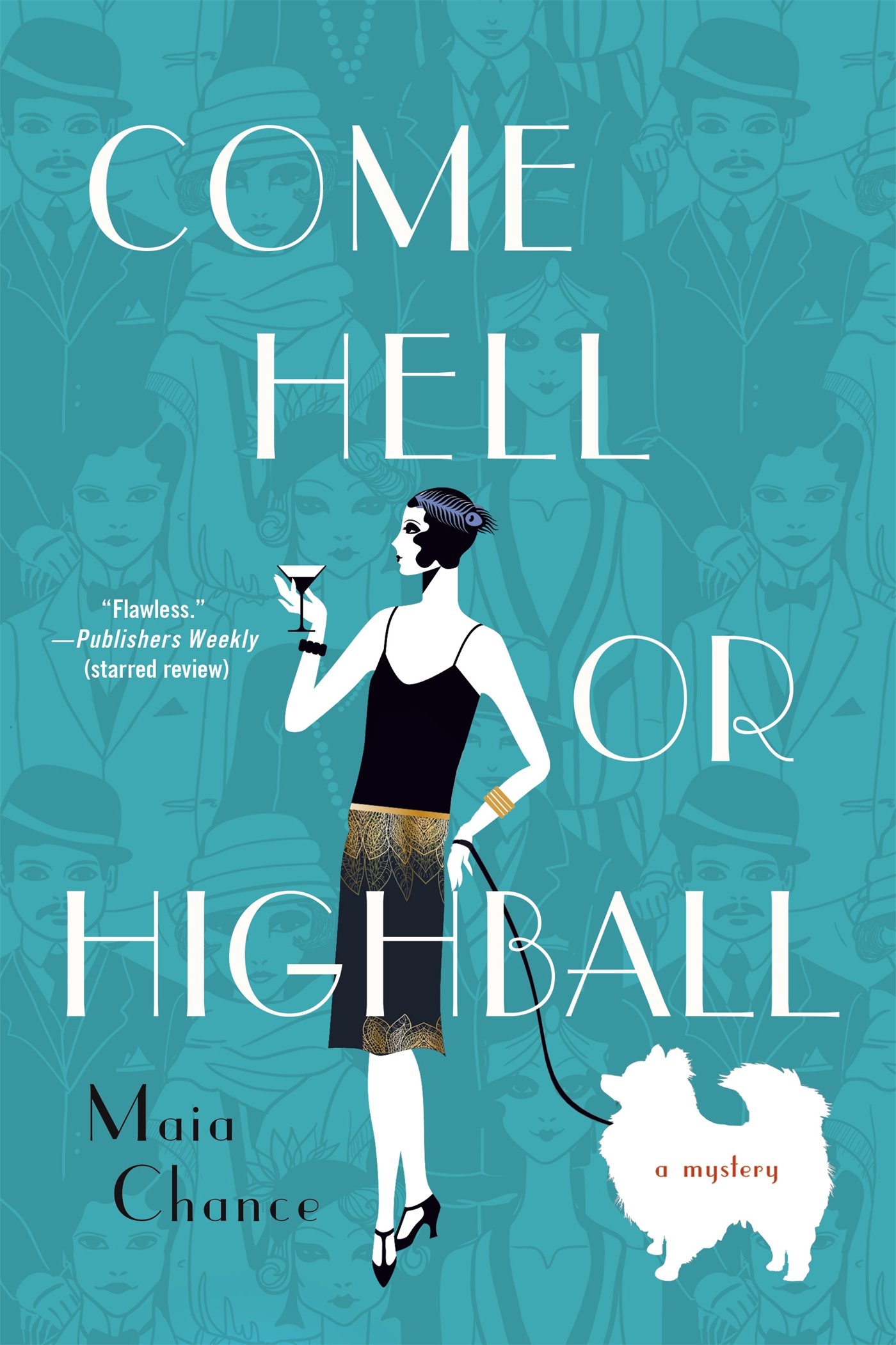 Come Hell Or Highball: A Mystery