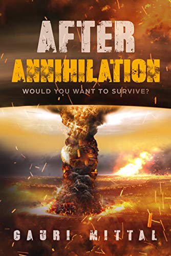 After Annihilation: Would you want to survive?