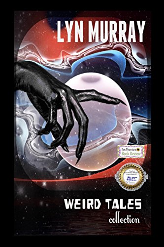 Weird Tales: A Collection of "Original" Paranormal Short Stories in Classic "Weird Tales" Style