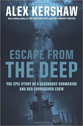 Escape from the Deep: The Epic Story of a  Legendary Submarine and her Courageous Crew