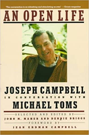 An Open Life: Joseph Campbell in Conversation with Michael Toms