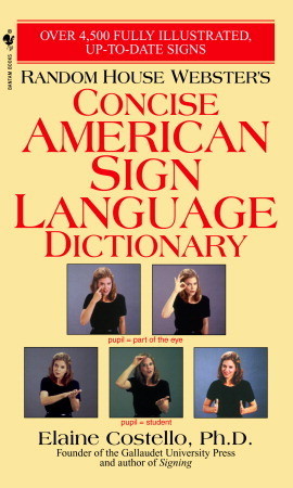 Random House Webster''s Concise American Sign Language Dictionary