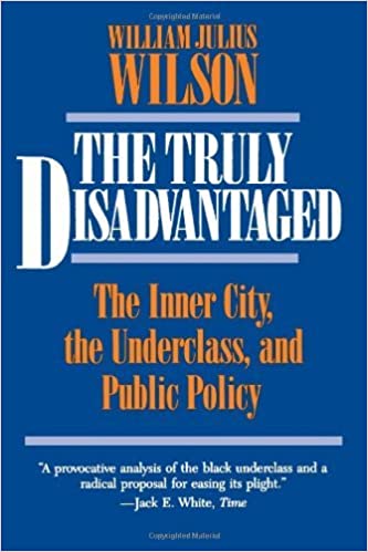 The Truly Disadvantaged