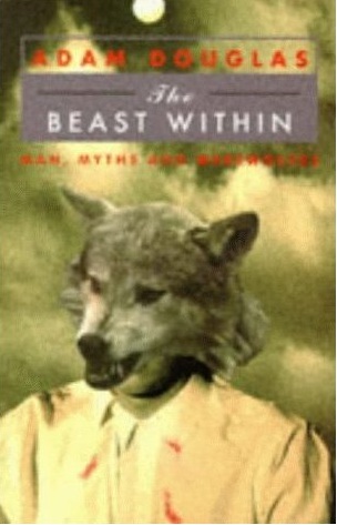 The Beast Within: Man, Myths And Werewolves