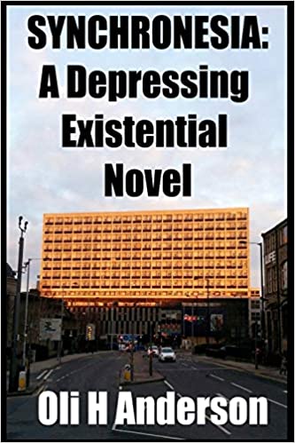 Synchronesia: A Depressing Existential Novel