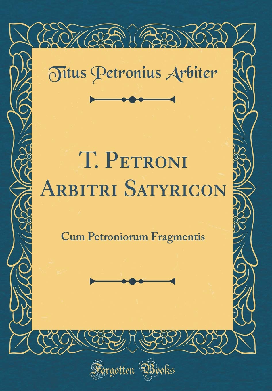 Petronii Arbitri Satyricon