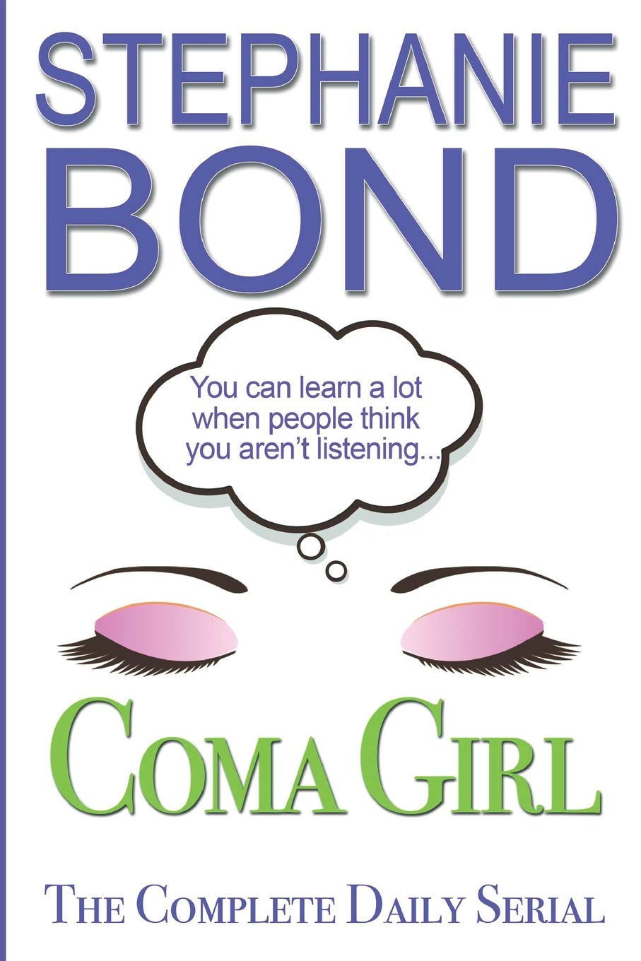 COMA GIRL, The Complete Daily Serial