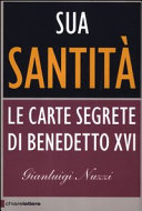 His Holiness: The Secret Papers of Benedict XVI