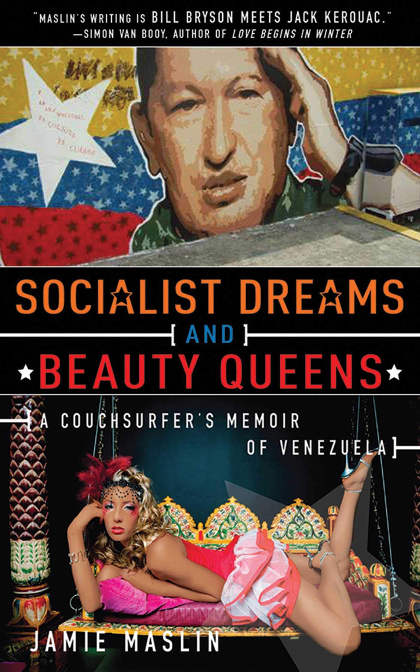 Socialist Dreams and Beauty Queens: A Couchsurfer's Memoir of Venezuela