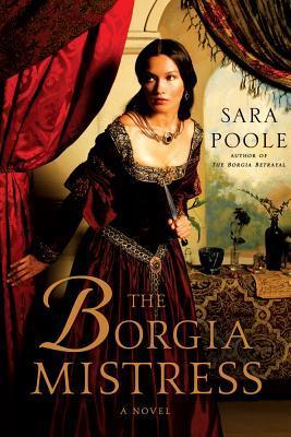 The Borgia Mistress: A Novel