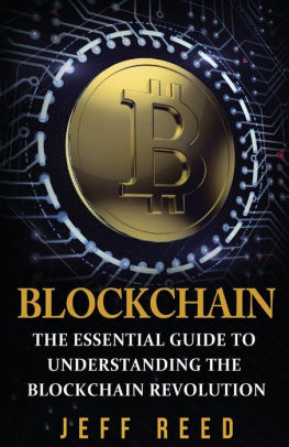 Blockchain: The Essential Guide to Understanding the Blockchain Revolution