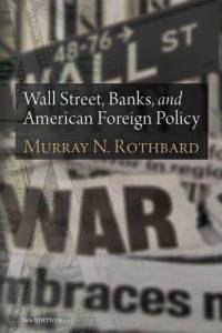 Wall Street, Banks, and American Foreign Policy