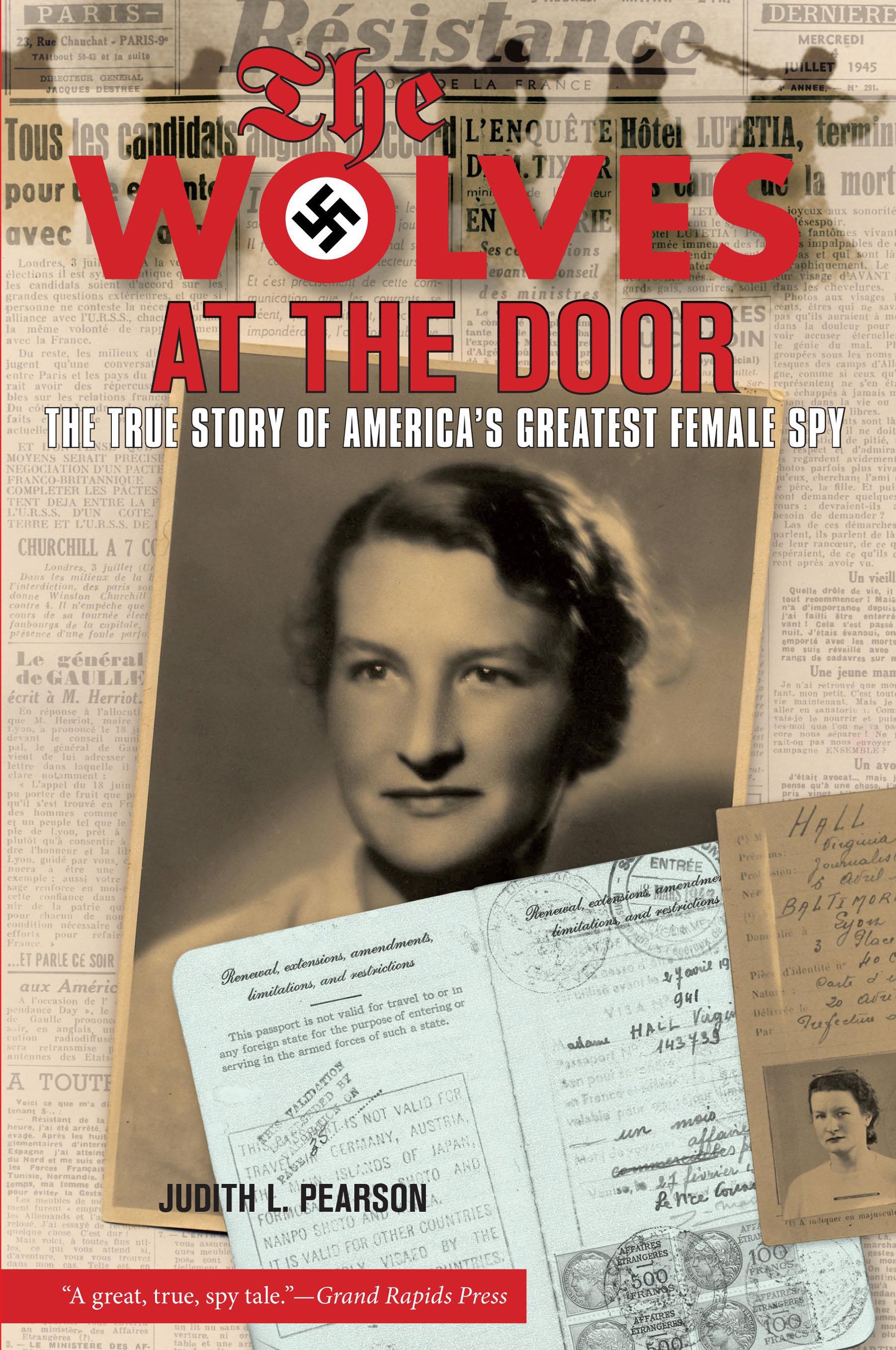 The Wolves at the Door: The True Story of America's Greatest Female Spy