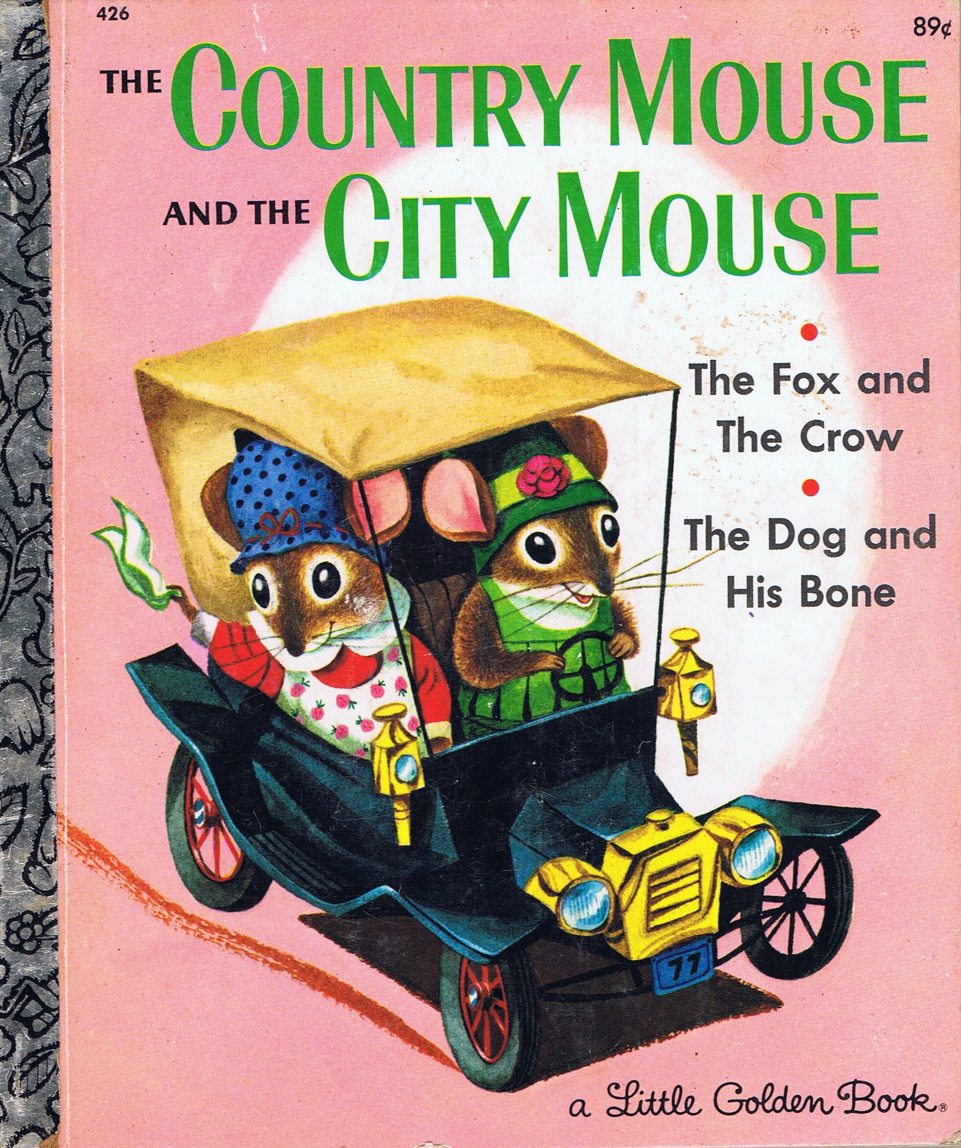 The Country Mouse and the City Mouse; The Fox and the Crow; The Dog and His Bone