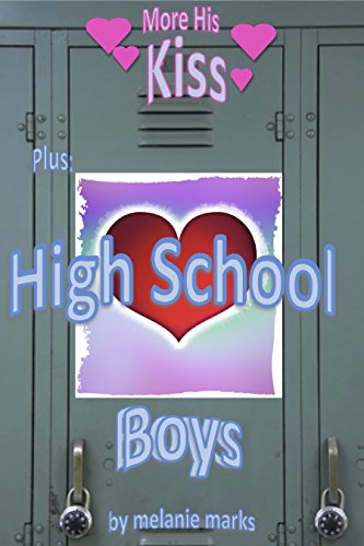 High School Boys (Plus: More His Kiss)